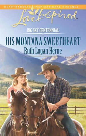 [Big Sky Centennial 02] • His Montana Sweetheart